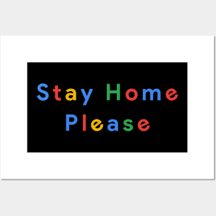 Stay Home Please Posters and Art